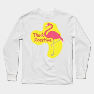 Pink Yellow Think Positive Flamingo Long Sleeve T-Shirt